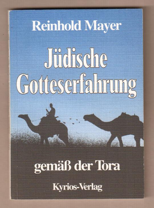 Jüdische Gotteserfahrung gemäss der Tora. (= Meitinger kleine Bücherei ; 118). - Mayer, Reinhold