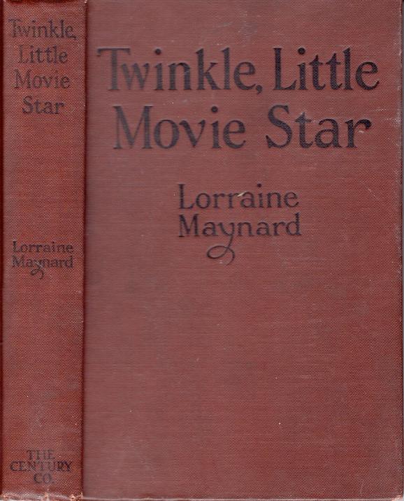 TWINKLE, LITTLE MOVIE STAR. by MAYNARD, Lorraine. Fine Hardcover 1st