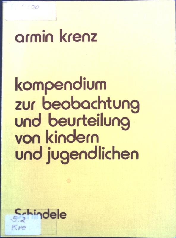 Kompendium zur Beobachtung und Beurteilung von Kindern und Jugendlichen. - Krenz, Armin