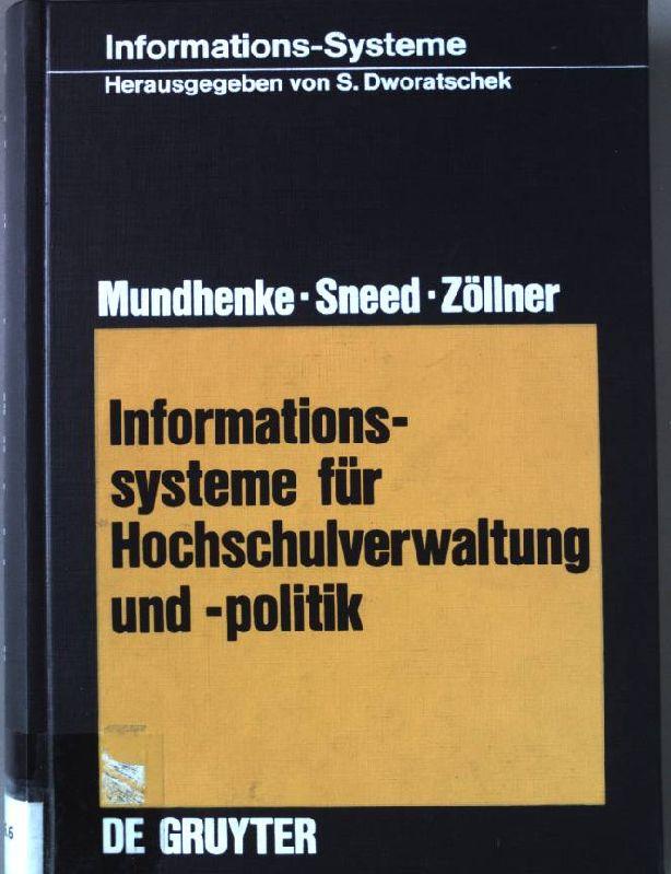 Informationssysteme für Hochschulverwaltung und -politik: Theorie und Praxis politisch-administrativer Informationssysteme Ehrhard Mundhenke Author