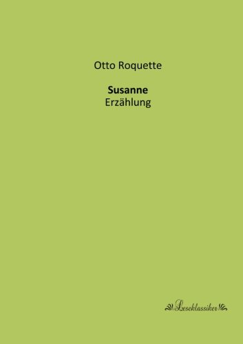 Susanne Erzählung - Otto, Roquette