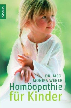 Homöopathie für Kinder - Monika Dr. Med, Weber