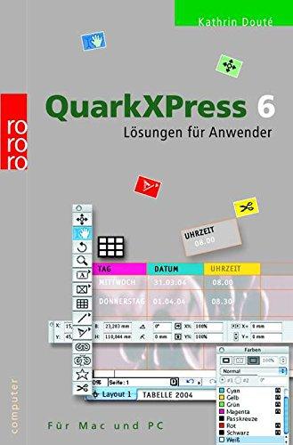 QuarkXPress 6 Lösungen für Anwender. Für Mac und PC - Kathrin, Doute