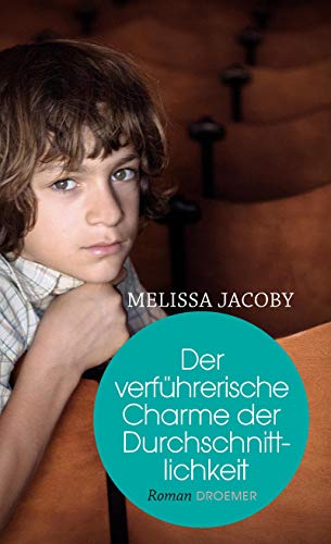 Der verführerische Charme der Durchschnittlichkeit Roman - Melissa, Jacoby