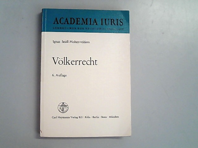 Völkerrecht. Academia Iuris. - Seidl-Hohenveldern, Ignaz,