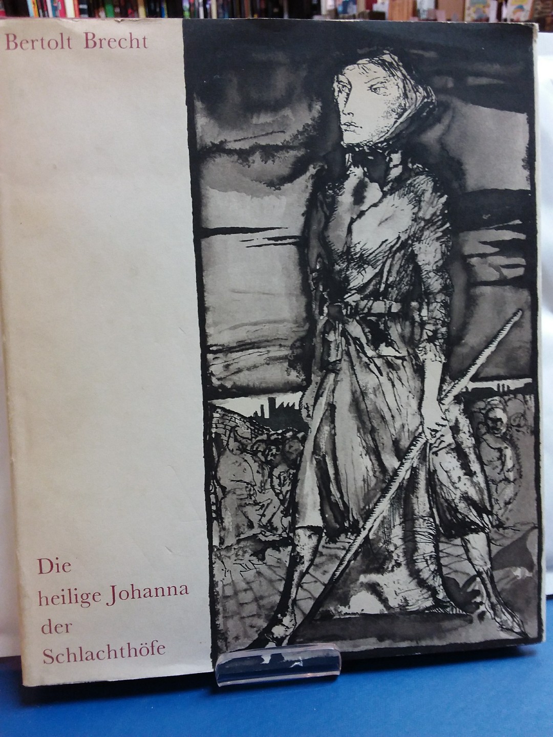 Die Heilige Johanna Der Schlachthöfe Zusammenfassung Die heilige Johanna der Schlachthöfe. lll. von Heinz Zander. by Brecht