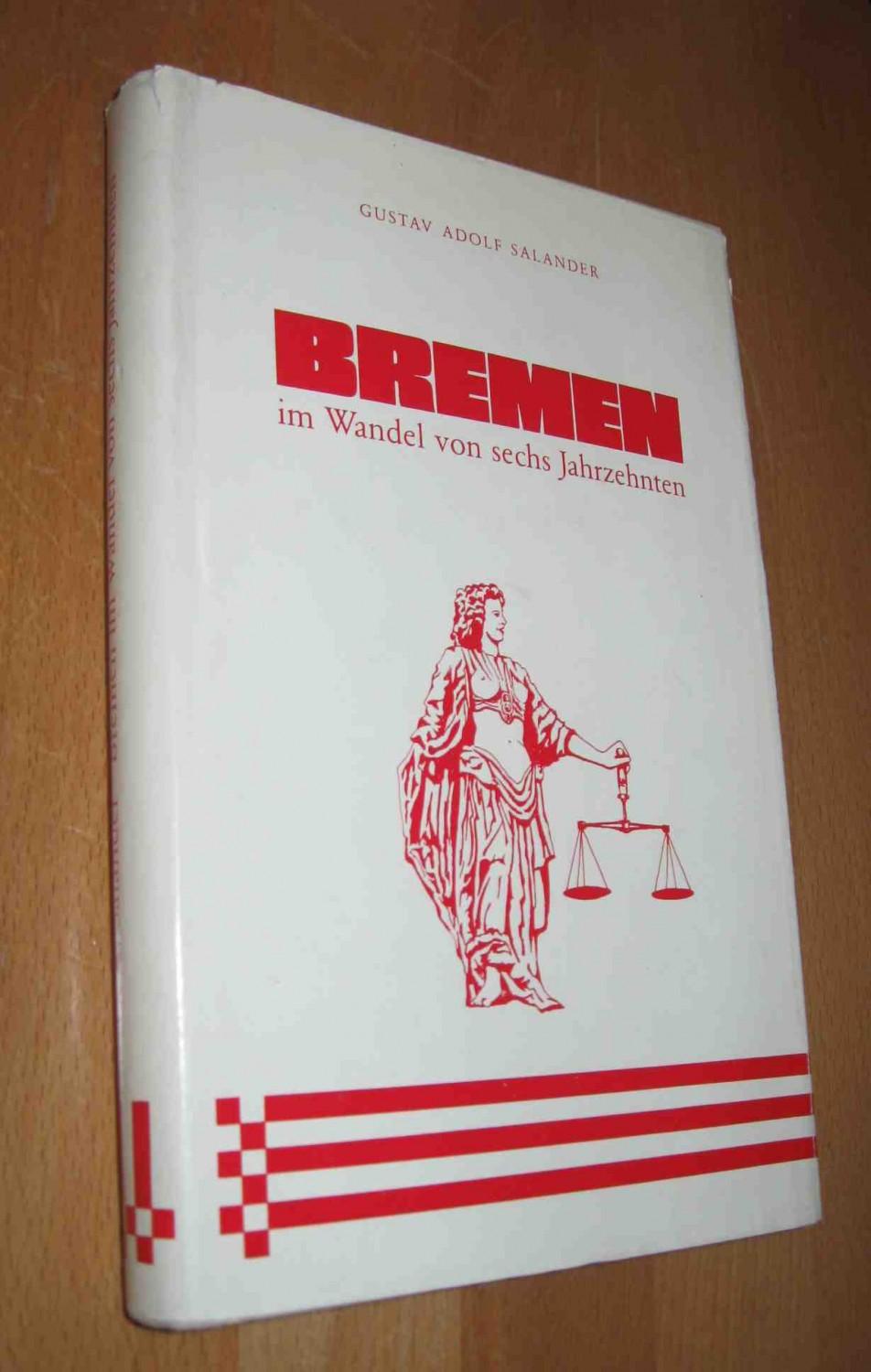 Bremen im Wandel von sechs Jahrzehnten - Salander, Gustav Adolf