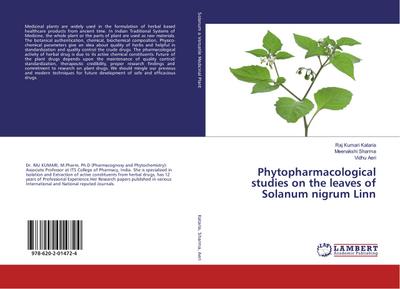 Phytopharmacological studies on the leaves of Solanum nigrum Linn - Raj Kumari Kataria