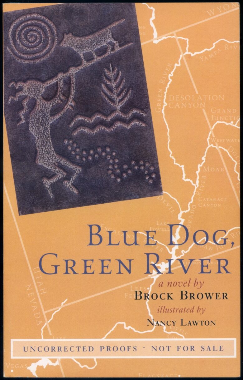 Blue Dog, Green River by BROWER, Brock: Fine Softcover (2005) Signed by ...