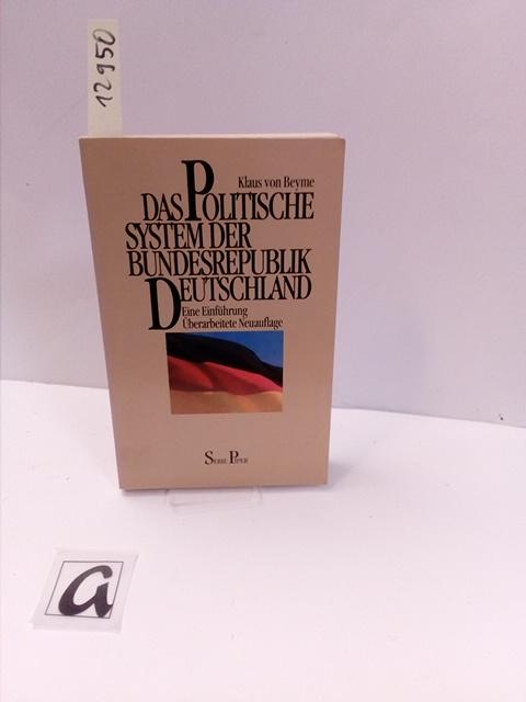 Das politische System der Bundesrepublik Deutschland . Eine Einführung. - Von Beyme, Klaus