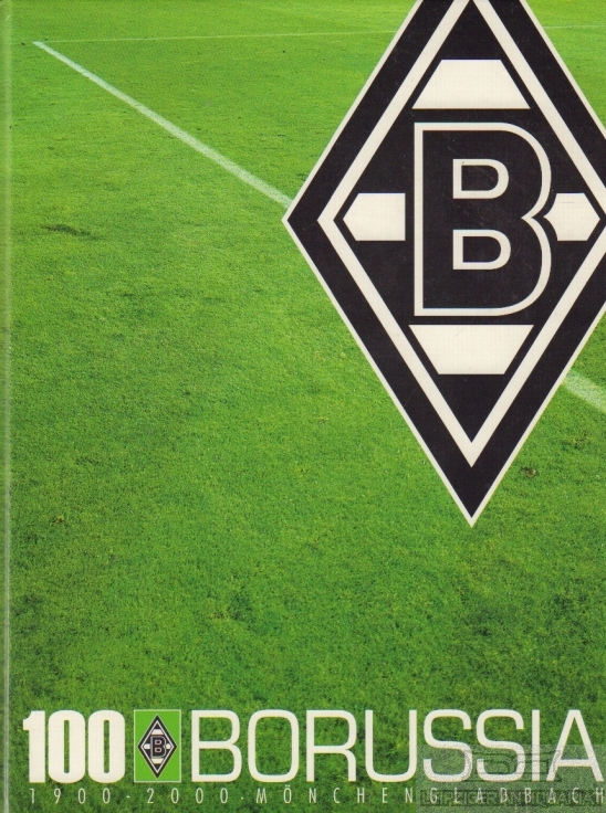 Borussia Mönchengladbach 1900-2000 Die Elf vom Niederrhein. Borussen-Chronik - Jakobs, Werner