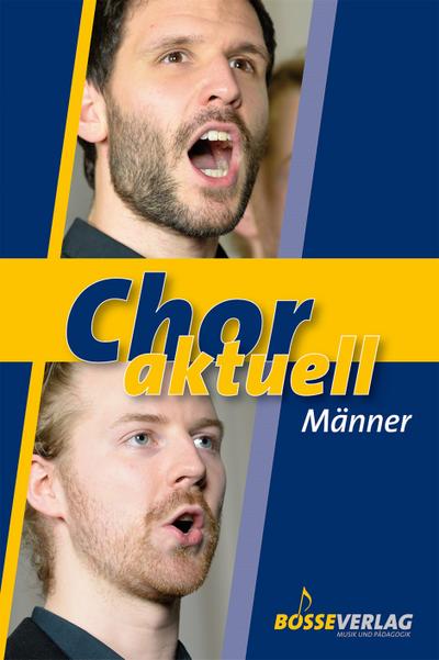 Chor aktuell. Ein Chorbuch fÃ¼r Gymnasien / Chor aktuell MÃ¤nner : Chor aktuell. Ein Chorbuch fÃ¼r Gymnasien - Oskar Egle