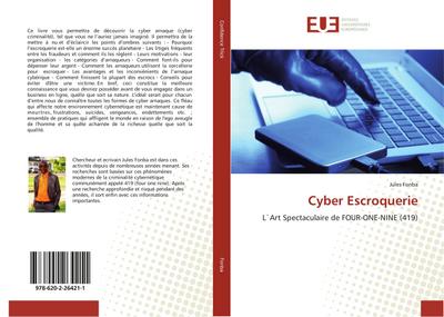 Cyber Escroquerie : L`Art Spectaculaire de FOUR-ONE-NINE (419) - Jules Fonba