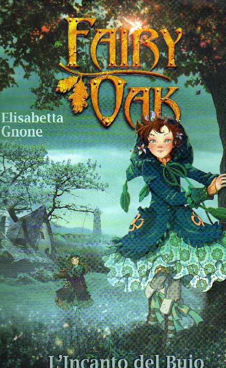 Fairy Oak. L'Incanto del Buio - Elisabetta Gnone