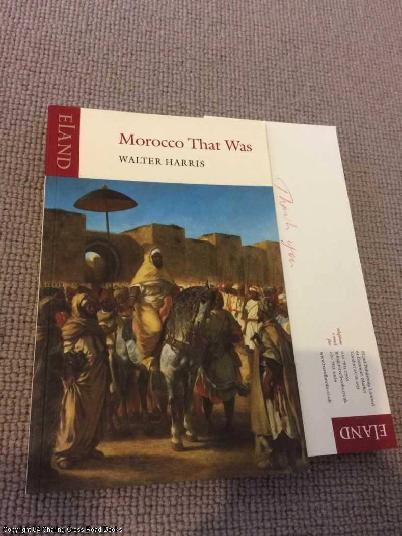 Morocco That Was - Walter B. Harris