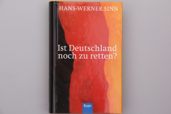 IST DEUTSCHLAND NOCH ZU RETTEN?. - Sinn Hans-Werner