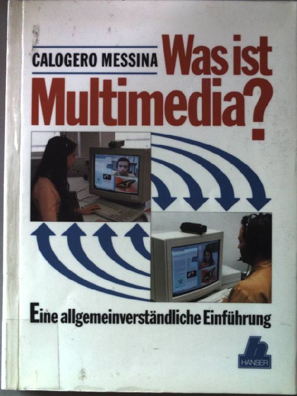 Was ist Multimedia? : Eine allgemeinverständliche Einführung. - Messina, Calogero