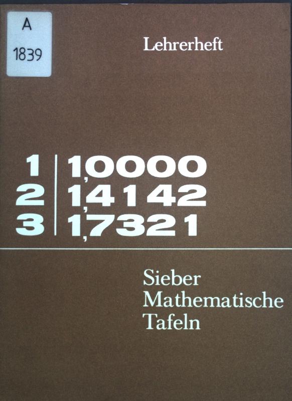 Mathematische Tafeln. Lehrerheft zur 3. Auflage von Klettbuch 715 und 7151; - Helmut, Sieber