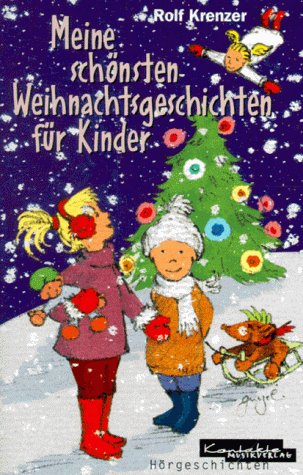 Meine schönsten Weihnachtsgeschichten für Kinder [Tontraeger].