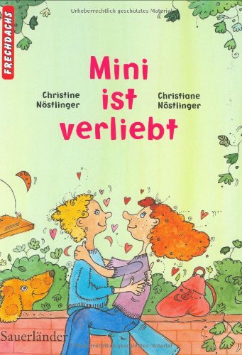 Mini ist verliebt FRECHDACHS - Christine, Nöstlinger