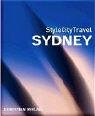 StyleCityTravel Sydney. - Richmond, Simon (Mitwirkender), Anthony (Mitwirkender) Webb und Lucas (Herausgeber) Dietrich