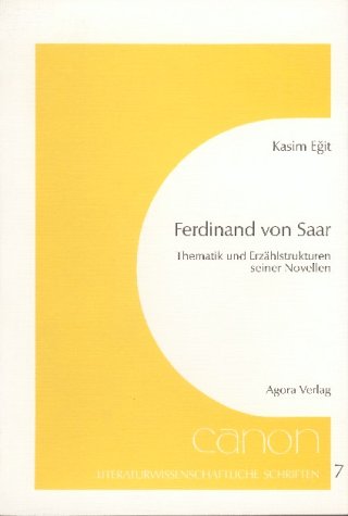 Ferdinand von Saar Thematik und Erzählstrukturen seiner Novellen - Kasim, Egit