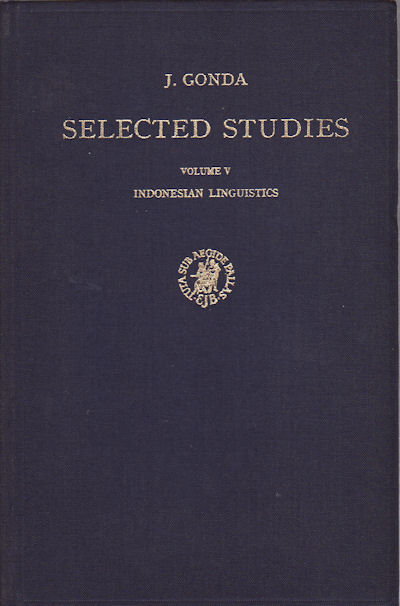 Selected Studies / Volume V: Indonesian Linguistics. - GONDA, J.