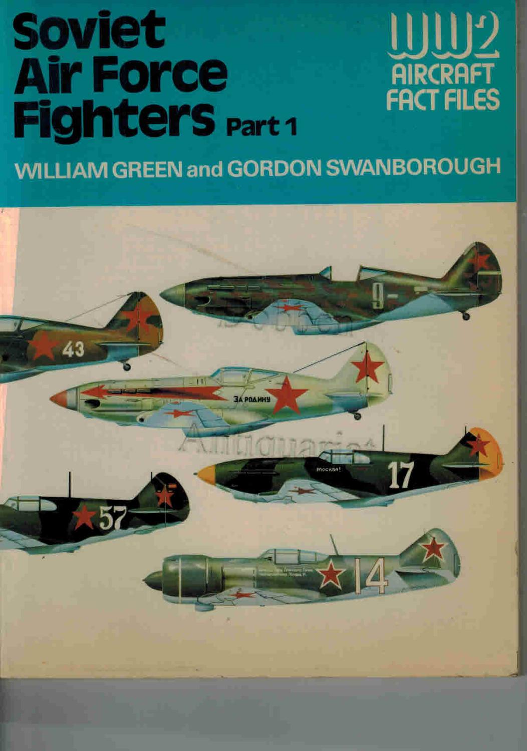 Soviet Air Force Fighters. Part 1. - Green, William and Gordon Swanborough