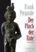 Der Fluch der Ente Kriminalroman - Frank Pergande