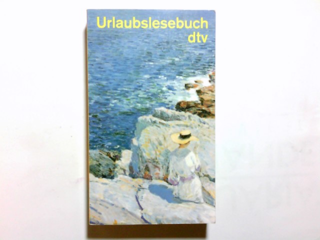 Urlaubslesebuch. hrsg. von Lutz-W. Wolff / dtv ; 12064 - Wolff, Lutz-Werner (Hrsg.)