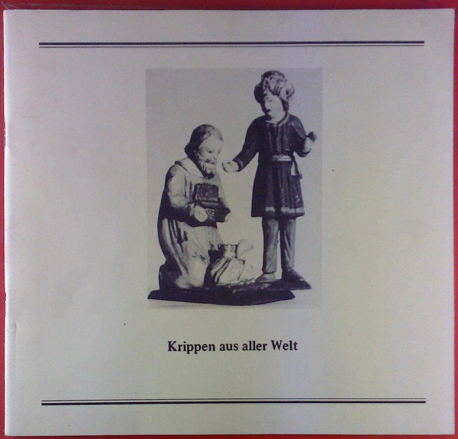 Krippen aus aller Welt ( Sammlung Christoph Daxelmüller ). Ausstellung. Wertheimer Museumsschriften, Heft 4. - Jörg Paczkowski