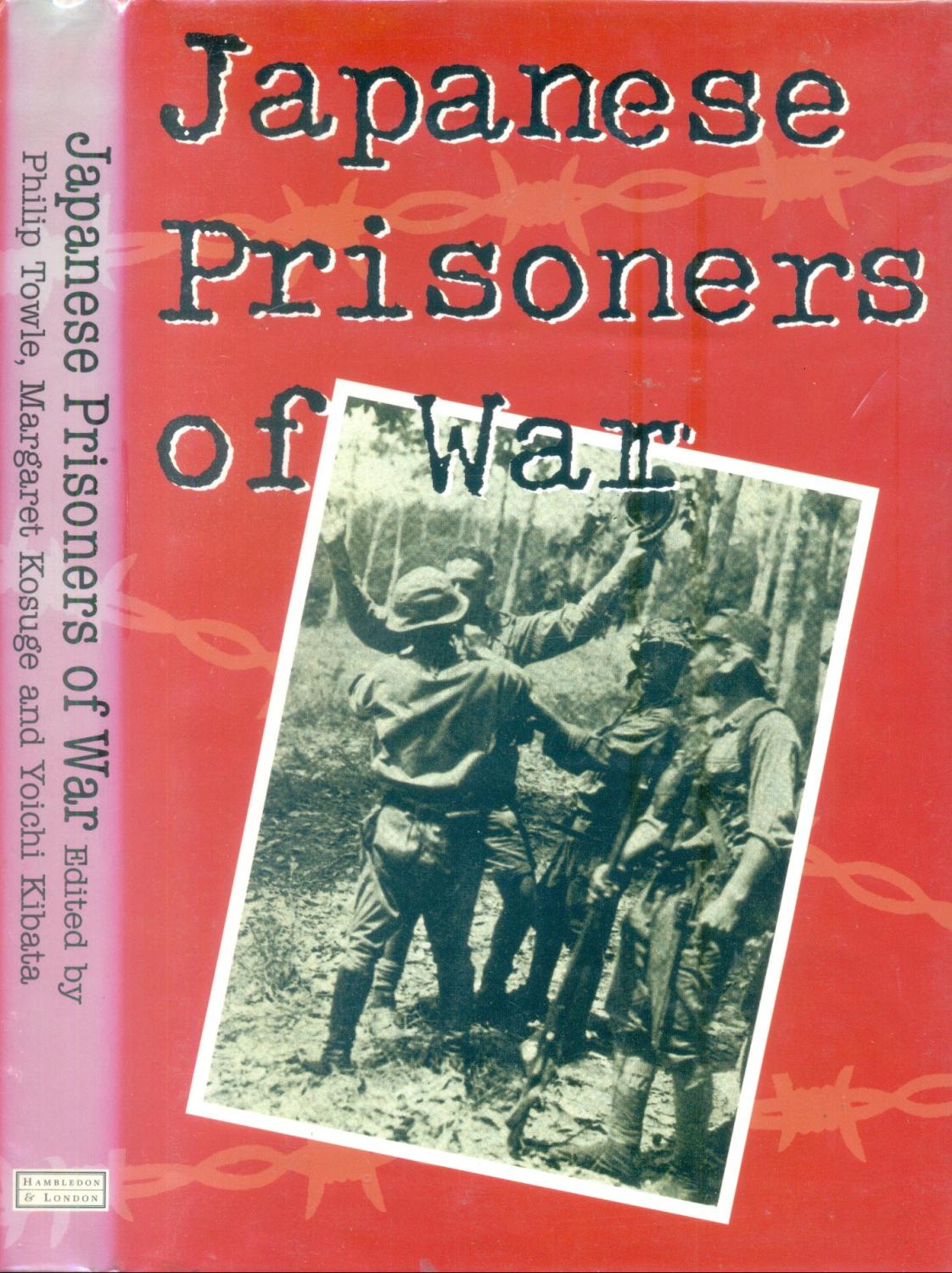 Japanese Prisoners of War - Phillip Towle (Editor), Margaret Kosuge (Editor)