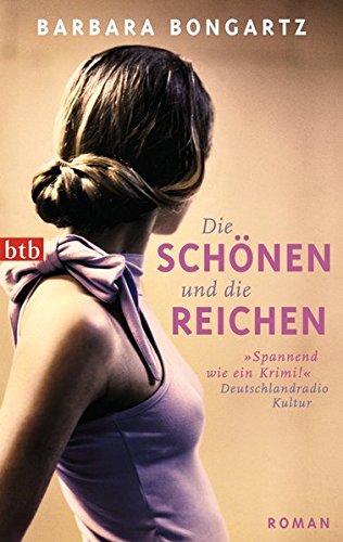 Die Schönen und die Reichen Roman - Barbara, Bongartz