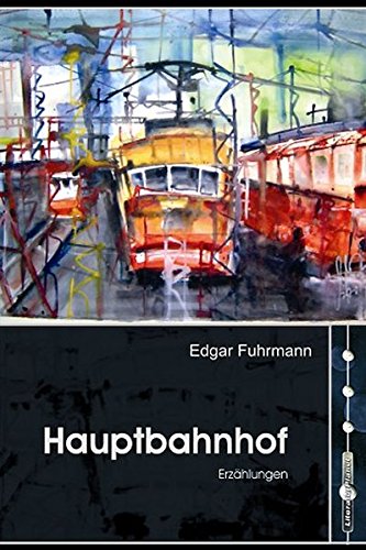 Hauptbahnhof Erzählungen - Edgar, Fuhrmann