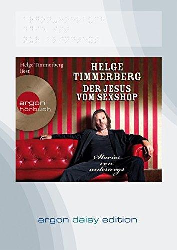 Der Jesus vom Sexshop, MP3-CD Stories von unterwegs. Autorenlesung. Hörbuch (nicht nur) für Sehgeschädigte - Helge, Timmerberg