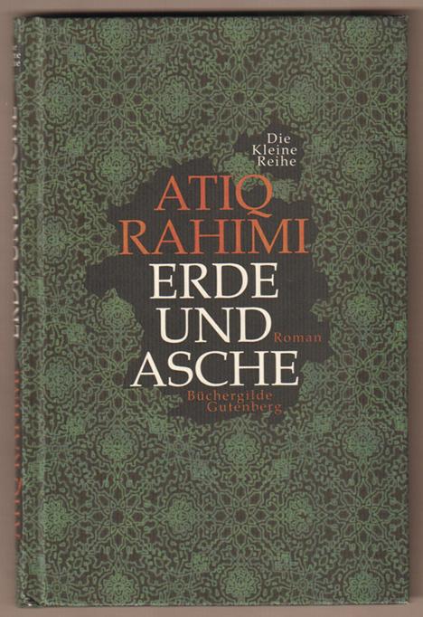 Erde und Asche. Roman. Aus dem afghanischen Persisch (Dari) von Susanne Baghestani. (= Die kleine Reihe). - Rahimi, Atiq