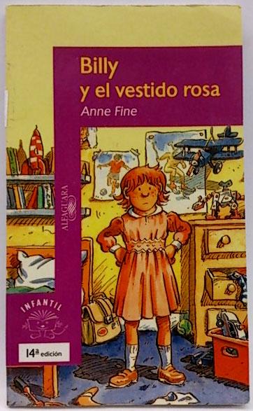 Billy Y El Vestido Rosa by Fine, Anne: Como nuevo Rústica (1998) 1ª ed.,  15ª imp. | SalvaLibros