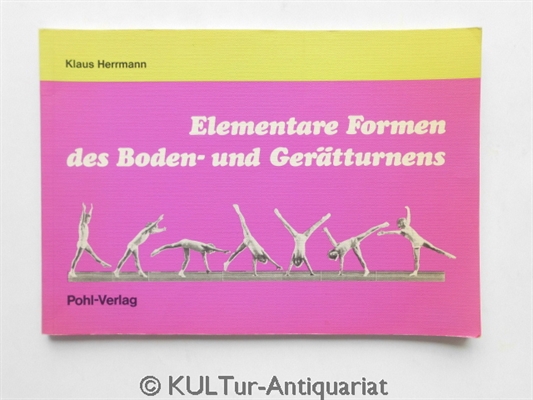 Elementare Formen des Boden- und Gerätturnens. - Herrmann, Klaus