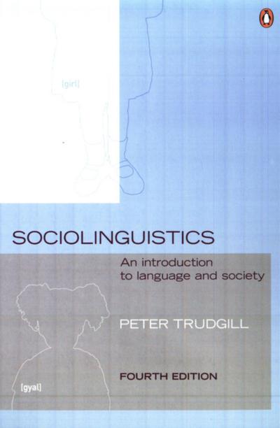 Sociolinguistics : An Introduction to Language and Society - Peter Trudgill