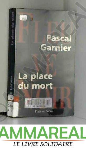 La place du mort - Pascal Garnier