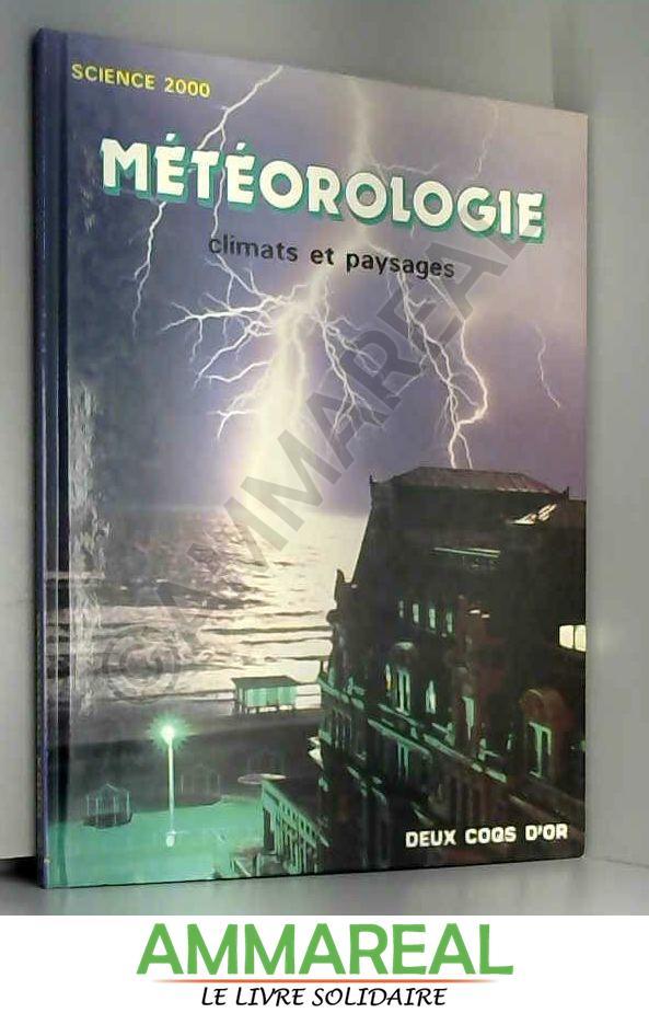 Météorologie : Climats et paysages - David Lambert et Ralph Hardy