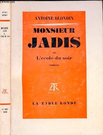 Antoine Blondin Monsieur Jadis L'École du soir roman La Table ronde 1970 