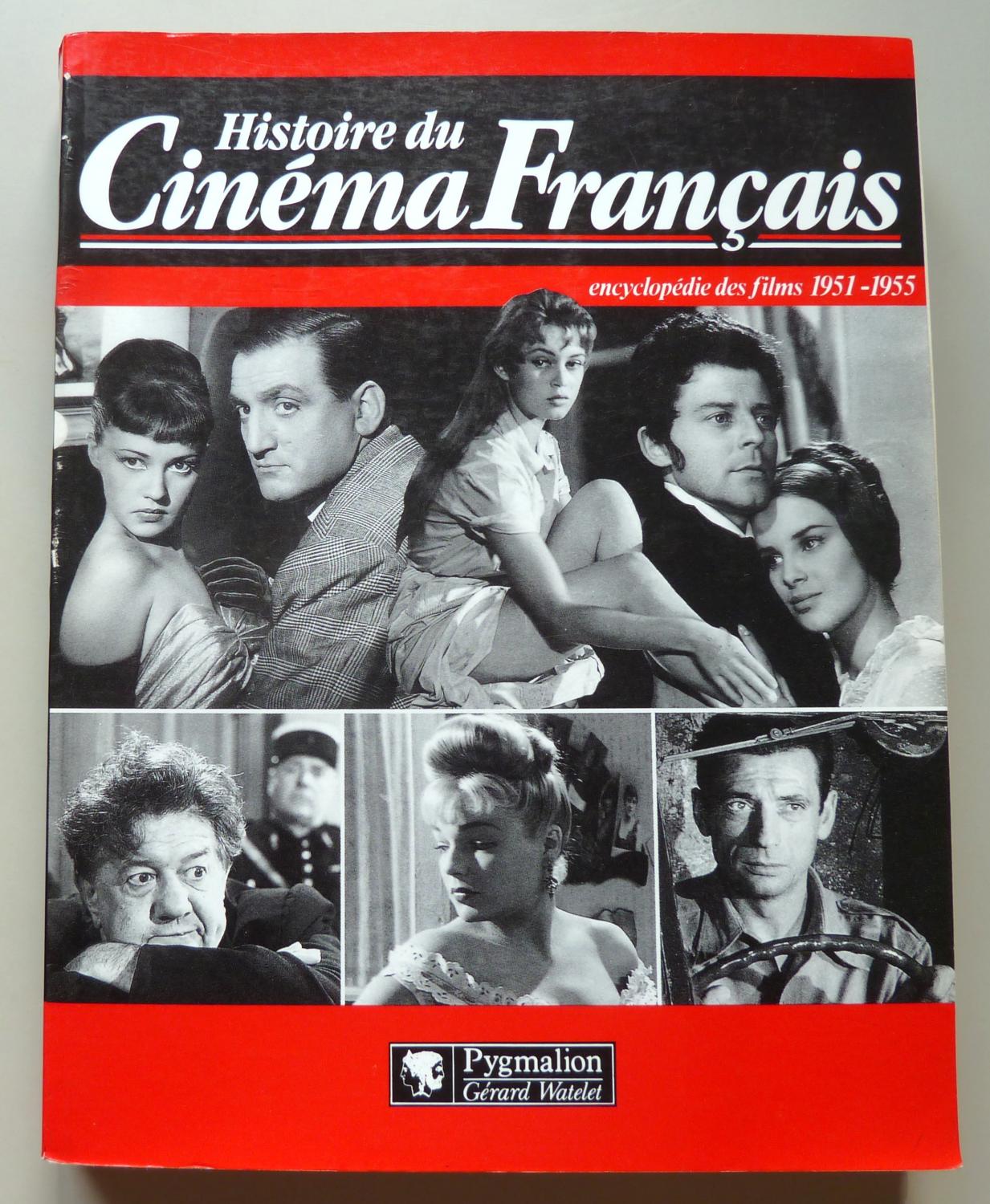 Histoire du cinéma français encyclopédie des films 1951-1955 par ...
