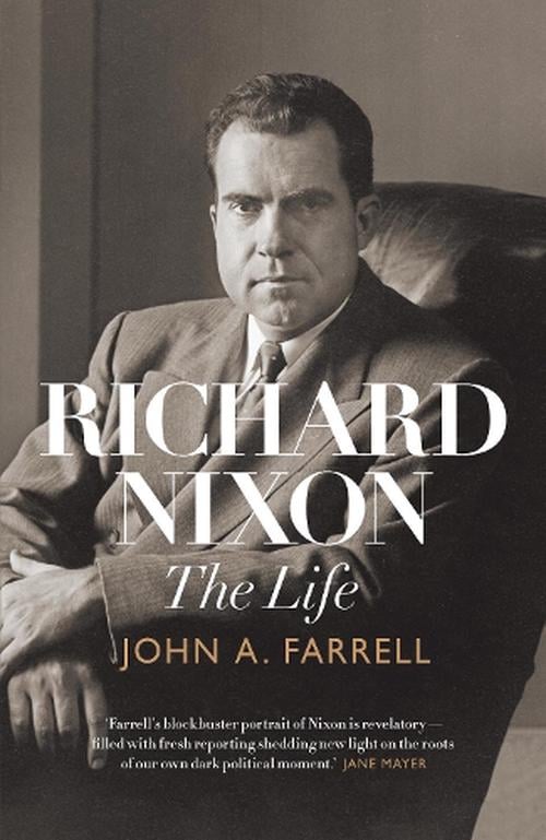 Richard Nixon: The Life (Hardcover) - John A. Farrell