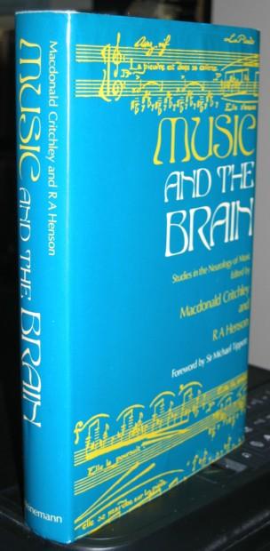 Music and the Brain: Studies in the Neurology of Music - Critchley, Macdonald; Henson, R. A. (ed)