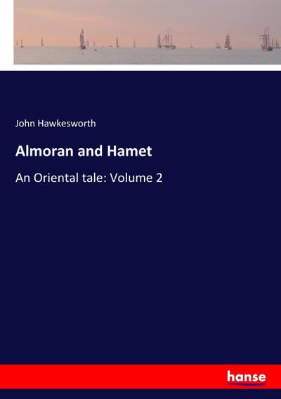 Almoran and Hamet : An Oriental tale: Volume 2 - John Hawkesworth