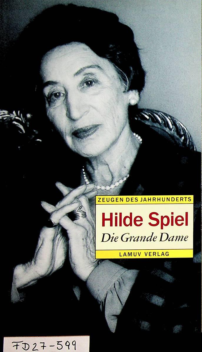 Die Grande Dame : Gespräch mit Anne Linsel in der Reihe Zeugen des Jahrhunderts. Hrsg. von Ingo Hermann - Spiel, Hilde