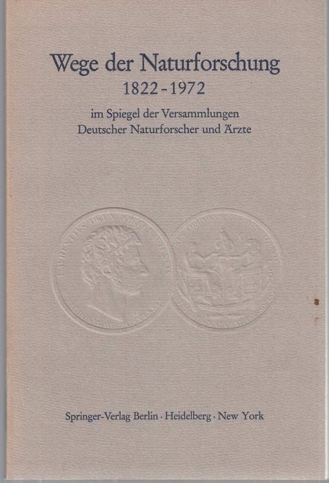 Wege der Naturforschung 1822-1972. Im Spiegel der Versammlungen Deutscher Naturforscher und Ärzte - Querner, Hans