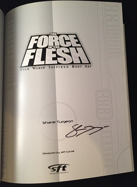 The Force in the Flesh: Star Wars Inspired Body Art (SIGNED
