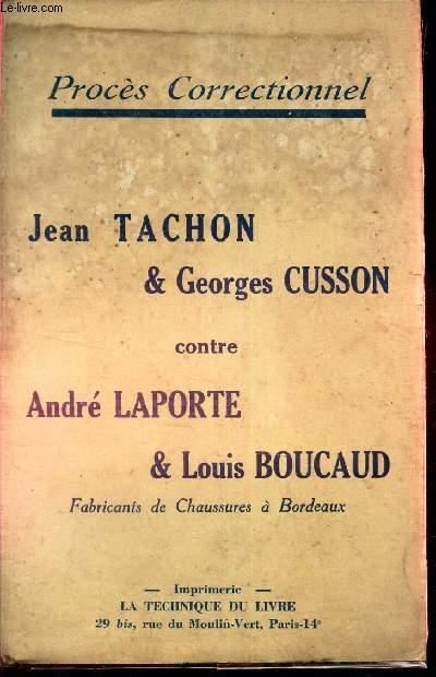 JEAN TACHON & GEORGES CUSSON contre ANDRE LAPORTE & LOUIS BOUCAUD ...